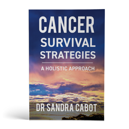 Book | Cancer Survival Strategies; A Holistic Approach By Dr. Sandra Cabot