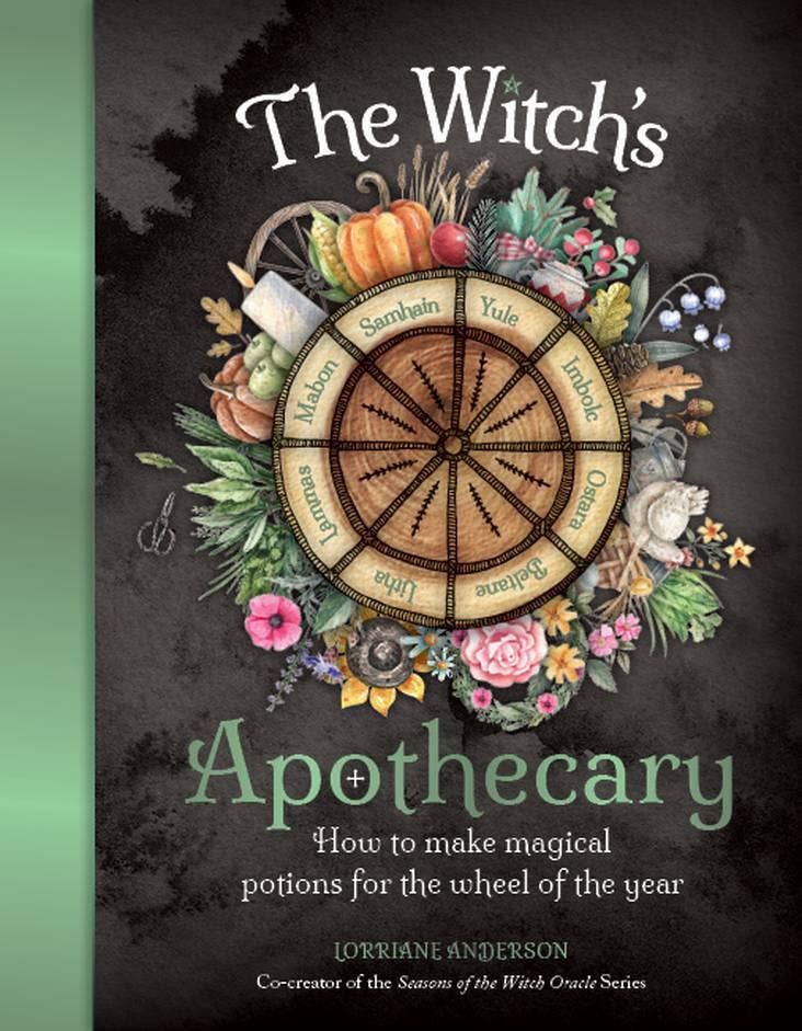 Lorraine Anderson The Witch's Apothecary Book, How To Make Magical Potions For The Wheel Of The Year
