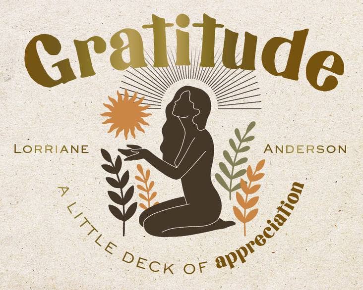 Lorraine Anderson Gratitude - A Little Deck Of Appreciation, Turn A Bad Day Into A good One