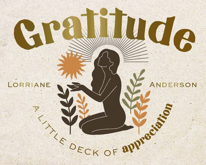 Lorraine Anderson Gratitude - A Little Deck Of Appreciation, Turn A Bad Day Into A good One