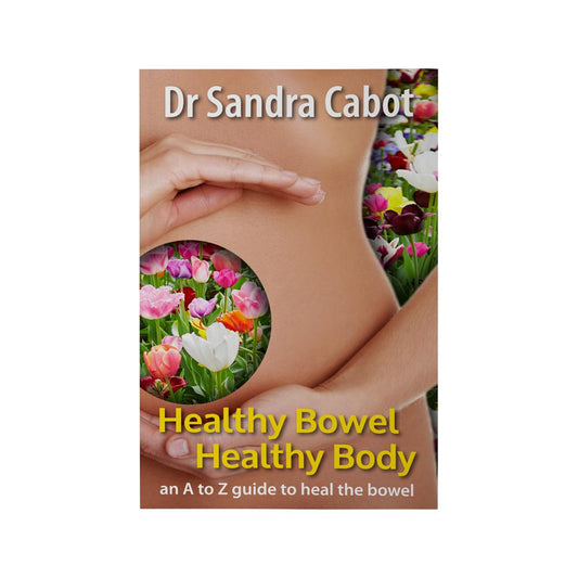 Healthy Bowel Healthy Body An A to Z Guide, By Dr Sandra Cabot