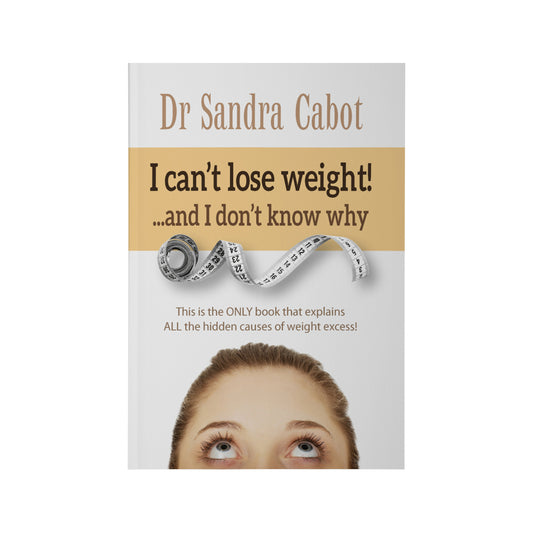 I Cant Lose Weight And I Dont Know Why, By Dr Sandra Cabot