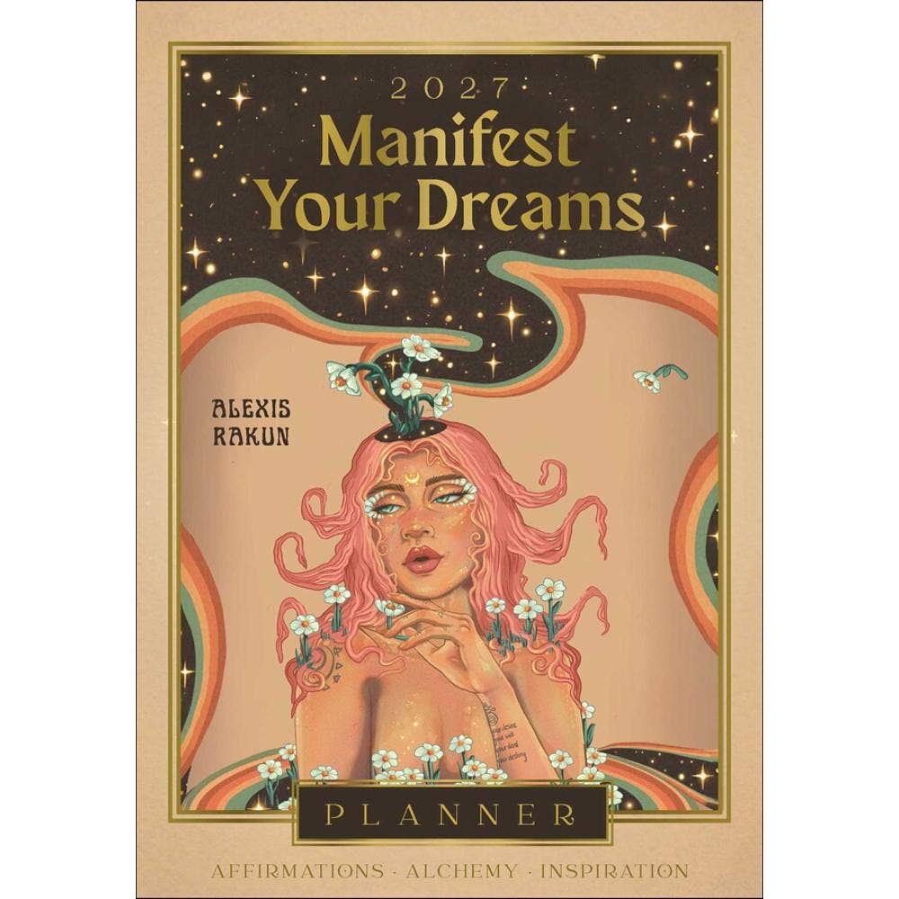 Alexis Rakun 2027 Manifest Your Dreams Planner Calendar, Affirmation | Alchemy | Inspiration