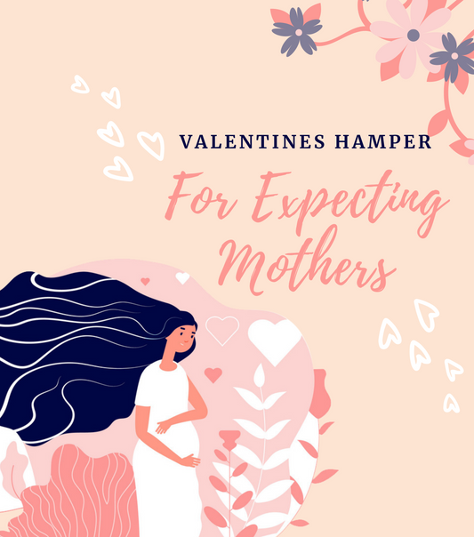 Valentines Day Hamper For the Expecting Mothers