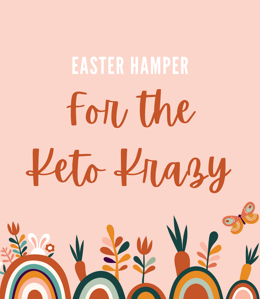 Easter Hamper For the Keto Krazy