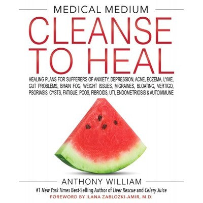 Medical Medium Cleanse To Heal Book By Anthony William